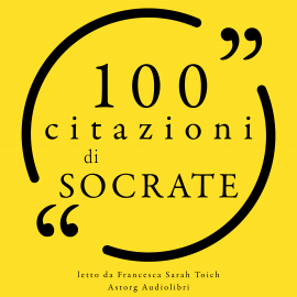 Hörbuch 100 citazioni di Socrate  - Autor Socrates   - gelesen von Francesca Sarah Toich