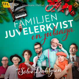 Hörbuch Familjen Juvelerkvist  - Autor Sölve Dahlgren   - gelesen von Mattias Linderoth