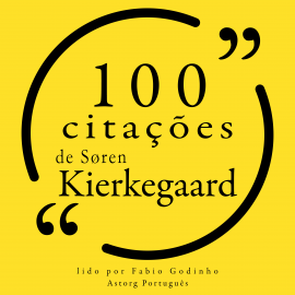 Hörbuch 100 citações de Søren Kierkegaard  - Autor Søren Kierkegaard   - gelesen von Fábio Godinho