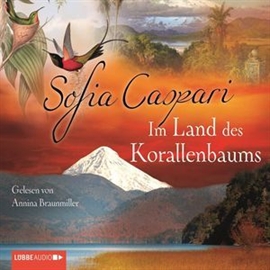 Hörbuch Im Land des Korallenbaums  - Autor Sofia Caspari   - gelesen von Annina Braunmiller