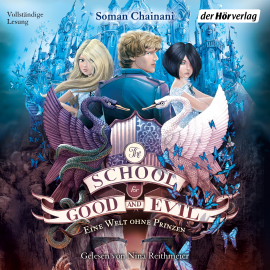 Hörbuch The School for Good and Evil (2) - Eine Welt ohne Prinzen  - Autor Soman Chainani   - gelesen von Katharina Reithmeier
