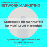 Perfekt gerüstet für das Network Marketing, Vol. 1