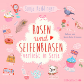 Rosen und Seifenblasen - Verliebt in Serie
