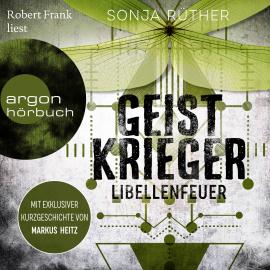 Hörbuch Geistkrieger: Libellenfeuer - Geistkrieger, Band 2 (Ungekürzte Lesung)  - Autor Sonja Rüther   - gelesen von Robert Frank