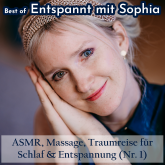 Best of Entspannt mit Sophia - Asmr, Massage, Traumreise für Schlaf & Entspannung (Nr. 1)
