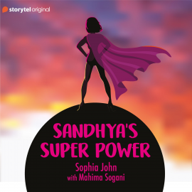 Hörbuch Sandhya's Super Power  - Autor Sophia John   - gelesen von Mahima Sogani