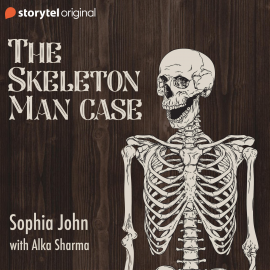 Hörbuch The Skeleton Man Case  - Autor Sophia John   - gelesen von Alka Sharma