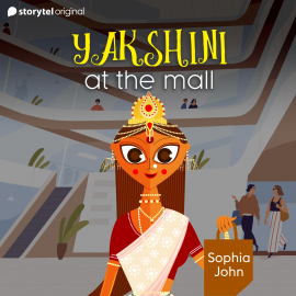 Hörbuch Yakshini At The Mall  - Autor Sophia John   - gelesen von Benaifer Mirza