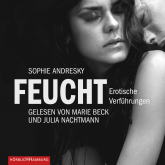 Hörbuch Erotik Hörbuch Edition: Feucht  - Autor Sophie Andresky   - gelesen von Schauspielergruppe