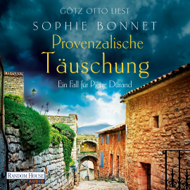 Hörbuch Provenzalische Täuschung  - Autor Sophie Bonnet   - gelesen von Götz Otto