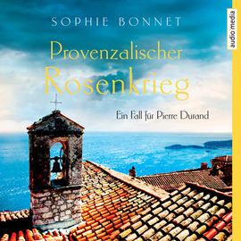 Hörbuch Provenzalischer Rosenkrieg (Ein Fall für Pierre Durand)  - Autor Sophie Bonnet   - gelesen von Götz Otto