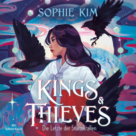 Hörbuch Kings & Thieves 1: Die Letzte der Sturmkrallen  - Autor Sophie Kim   - gelesen von Johanna Zehendner