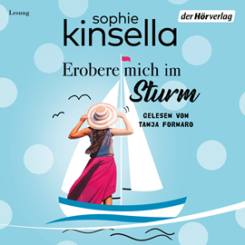 Hörbuch Erobere mich im Sturm  - Autor Sophie Kinsella   - gelesen von Tanja Fornaro