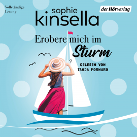 Hörbuch Erobere mich im Sturm  - Autor Sophie Kinsella   - gelesen von Tanja Fornaro