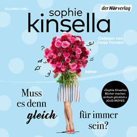 Hörbuch Muss es denn gleich für immer sein  - Autor Sophie Kinsella   - gelesen von Tanja Fornaro