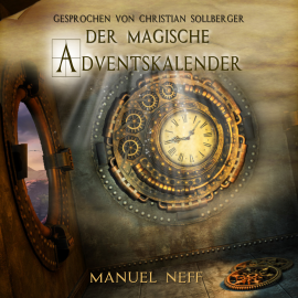 Hörbuch Der magische Adventskalender  - Autor Sophie Lang   - gelesen von Christian Sollberger
