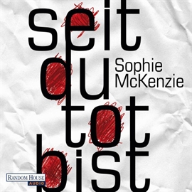 Hörbuch Seit du tot bist  - Autor Sophie McKenzie   - gelesen von Britta Steffenhagen