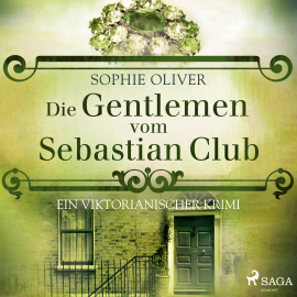 Hörbuch Die Gentlemen vom Sebastian Club  - Autor Sophie Oliver   - gelesen von Jan Katzenberger