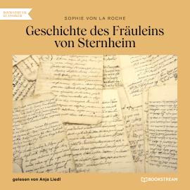 Hörbuch Geschichte des Fräuleins von Sternheim (Ungekürzt)  - Autor Sophie von La Roche   - gelesen von Anja Liedl