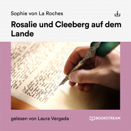 Hörbuch Rosalie und Cleberg auf dem Lande  - Autor Sophie von La Roche   - gelesen von Schauspielergruppe