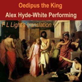 Hörbuch Oedipus: The King (Unabridged)  - Autor Sophocles, FL Light   - gelesen von Alex Hyde-White