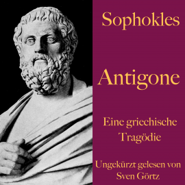 Hörbuch Sophokles: Antigone  - Autor Sophokles   - gelesen von Sven Görtz