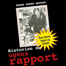 Hörbuch Historien om ugens rapport  - Autor Søren Anker Madsen   - gelesen von Jakob Sveistrup