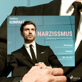 Hörbuch Spektrum Kompakt: Narzissmus - Schwierige Persönlichkeiten  - Autor Spektrum Kompakt   - gelesen von Karsten Wolf