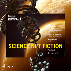 Hörbuch Spektrum Kompakt: Science not Fiction - Die Welt der Technik  - Autor Spektrum Kompakt   - gelesen von Simone Terbrack
