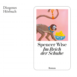 Hörbuch Im Reich der Schuhe  - Autor Spencer Wise   - gelesen von Claudius Körber