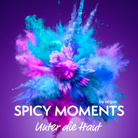 Hörbuch Unter die Haut - spicy moments - Erotische Geschichten, Band 9 (Ungekürzte Lesung)  - Autor spicy moments by argon   - gelesen von Luiz Caspers