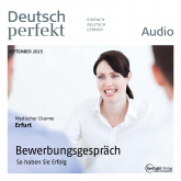 Deutsch lernen Audio - Bewerbungsgespräch