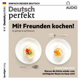 Hörbuch Deutsch lernen Audio - Mit Freunden kochen  - Autor Spotlight Verlag   - gelesen von Various Artists