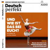 Deutsch lernen Audio - Und wie ist das bei euch?