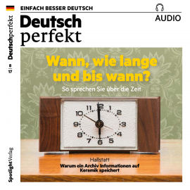 Hörbuch Deutsch lernen Audio - Wann, wie lange und bis wann?  - Autor Spotlight Verlag   - gelesen von Various Artists