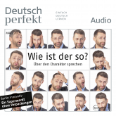 Deutsch lernen Audio - Wie ist der so? Über den Charakter sprechen