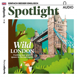 Hörbuch Englisch lernen Audio - Naturerlebnis London  - Autor Spotlight Verlag   - gelesen von Various Artists