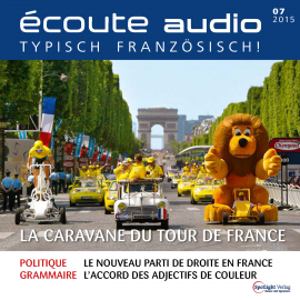 Hörbuch Französisch lernen Audio - Die Werbekarawane der Tour de France  - Autor Spotlight Verlag   - gelesen von Various Artists