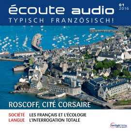 Hörbuch Französisch lernen Audio - Korsarenstadt Roscoff  - Autor Spotlight Verlag   - gelesen von Various Artists