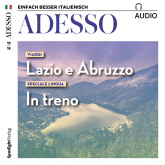 Italienisch lernen Audio - Unterwegs in Latium und den Abruzzen