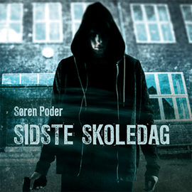 Hörbuch Sidste skoledag  - Autor Søren Poder   - gelesen von Martin Johs. Møller