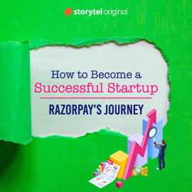 Hörbuch How to become a successful startup - Razorpay's journey  - Autor Sreyoshi Guha Thakurta   - gelesen von Santosh Nair