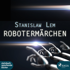 Hörbuch Robotermärchen  - Autor Stanislaw Lem   - gelesen von Michael Schwarzmaier