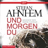 Hörbuch Und morgen du  - Autor Stefan Ahnhem   - gelesen von David Nathan