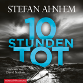 Hörbuch Zehn Stunden tot (Ein Fabian-Risk-Krimi 4)  - Autor Stefan Ahnhem   - gelesen von David Nathan