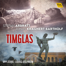 Hörbuch Timglas  - Autor Stefan Arbratt   - gelesen von Ludvig Josephson