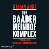 Hörbuch Der Baader-Meinhof-Komplex. Feature mit Original-Tondokumenten  - Autor Stefan Aust   - gelesen von Stefan Aust