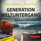 Hörbuch Generation Weltuntergang  - Autor Stefan Bonner   - gelesen von Sebastian Pappenberger