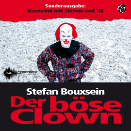 Hörbuch Der böse Clown  - Autor Stefan Bouxsein   - gelesen von Heiko Grauel
