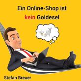 Hörbuch Ein Online-Shop ist kein Goldesel  - Autor Stefan Breuer   - gelesen von Stefan Breuer